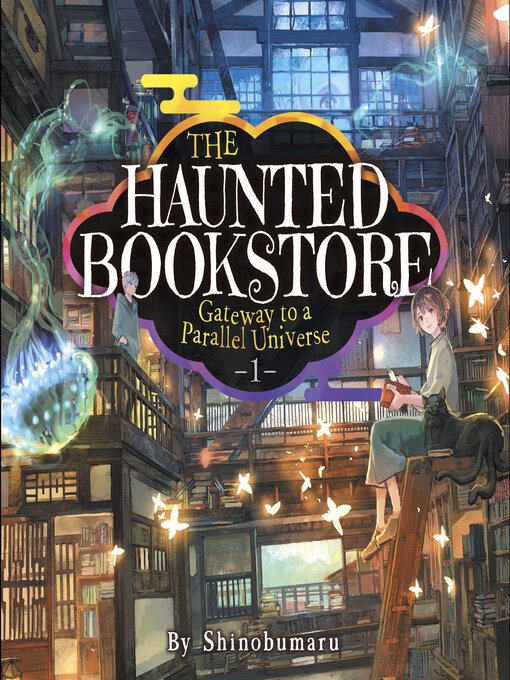 Title details for The Haunted Bookstore - Gateway to a Parallel Universe, Volume 1 by Shinobumaru - Available